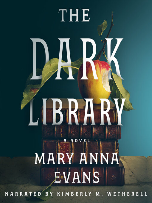 Title details for The Dark Library by Mary Anna Evans - Available